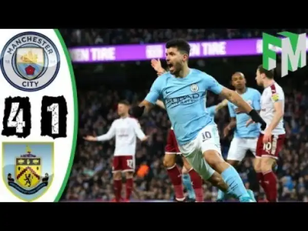 Video: Manchester City vs Burnley 4-1 - Highlights & Goals - 06 Jan 2018